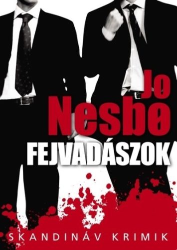 Jo Nesbo - Fejvadászok 