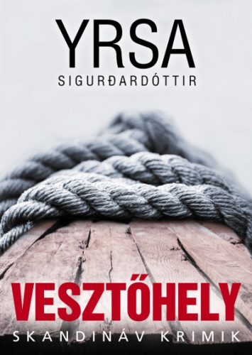 Yrsa Sigurdardóttir - Vesztőhely