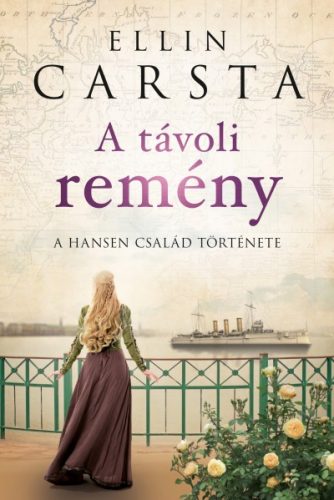 Ellin Carsta - A távoli remény - A Hansen család története