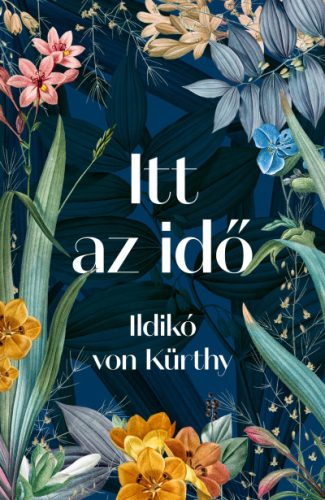 Ildikó Von Kürthy - Itt az idő