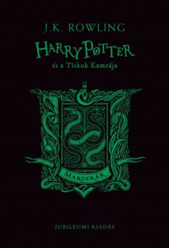 J. K. Rowling - Harry Potter és a Titkok Kamrája - Mardekáros kiadás