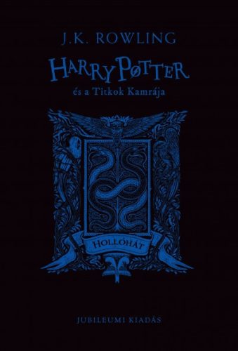 J. K. Rowling - Harry Potter és a Titkok Kamrája - Hollóhátas kiadás