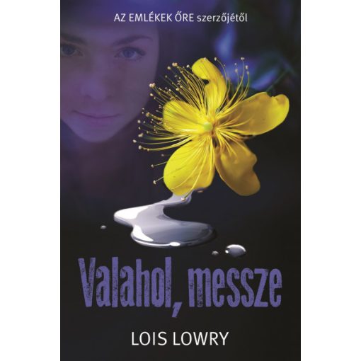 Lois Lowry - Valahol, messze