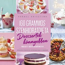   Vrábel Krisztina - 160 grammos szénhidrátdiéta - Desszertek könnyebben
