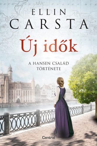 Ellin Carsta - Új idők - A Hansen család története