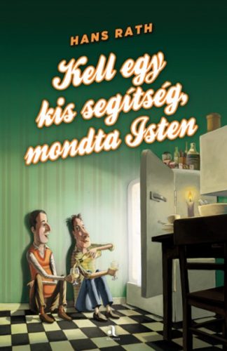 Hans Rath - Kell egy kis segítség, mondta Isten