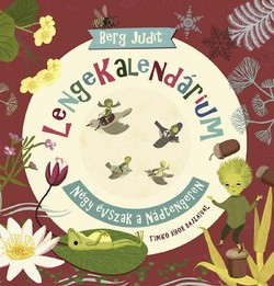 Berg Judit/Timkó Bíbor-Lengekalendárium 