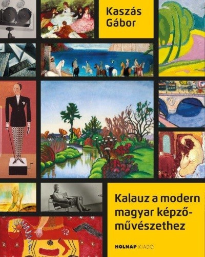 Kaszás Gábor - Kalauz a modern magyar képzőművészetekhez