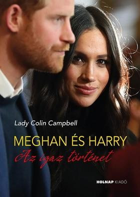 Lady Colin Campbell - Meghan és Harry - Az igaz történet 