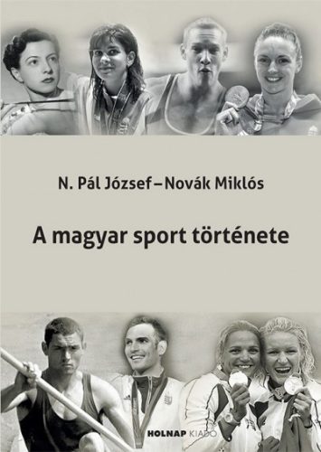 Novák Miklós - N. Pál József - A magyar sport története