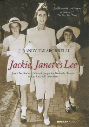 J. Randy Taraborrelli - Jackie, Janet és Lee