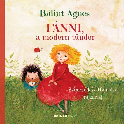 Bálint Ágnes - Fánni, a modern tündér