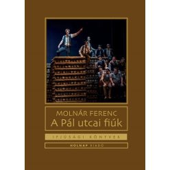   A Pál utcai fiúk -  Molnár Ferenc (kemény fedeles, barna)