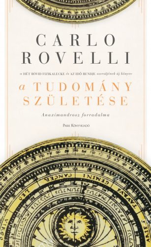 Carlo Rovelli - A tudomány születése - Anaximandrosz forradalma