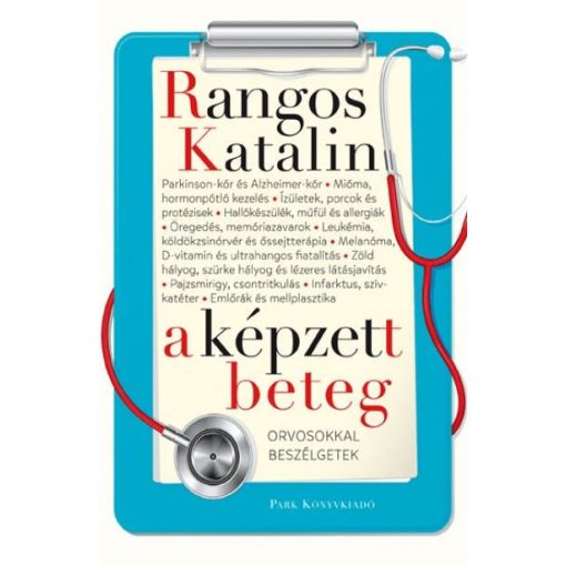 Rangos Katalin - A képzett beteg  