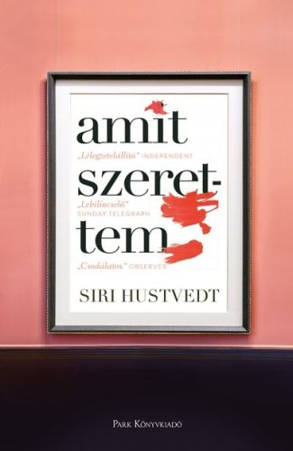 Siri Hustvedt - Amit szerettem 