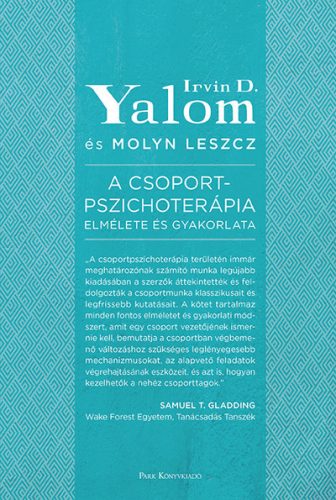 Irvin D. Yalom - A csoportpszichoterápia elmélete és gyakorlata/kemény