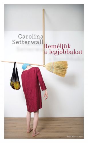 Carolina Setterwall - Reméljük a legjobbakat 