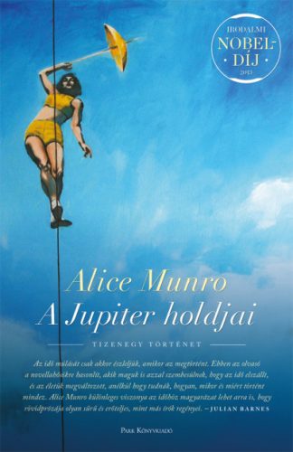 Alice Munro - A Jupiter holdjai