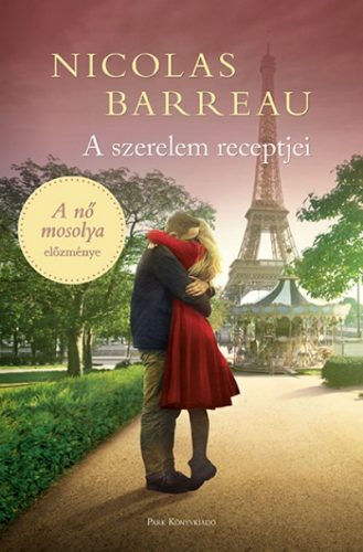 Nicolas Barreau - A szerelem receptjei