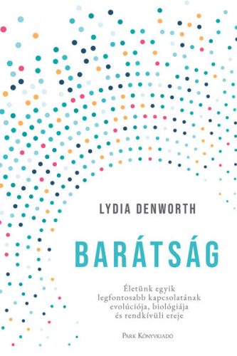 Lydia Denworth - Barátság 