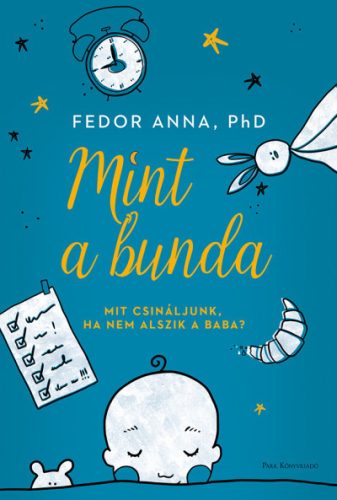 Fedor Anna - Mint a bunda - Mit csináljunk, ha nem alszik a baba?