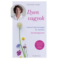   Stefanie Stahl - Ilyen vagyok - Ismerd meg önmagad és másokat személyiségteszttel