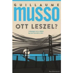   Guillaume Musso - Ott leszel?                                                                                        