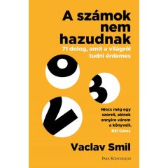  Vaclav Smil - A számok nem hazudnak - 71 dolog, amit a világról tudni érdemes