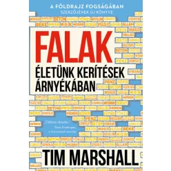 Tim Marshall - Falak - Életünk kerítések árnyékában