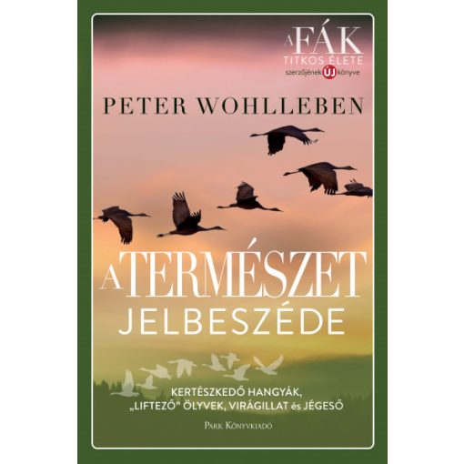 Peter Wohlleben - A természet jelbeszéde (újra kiadás)