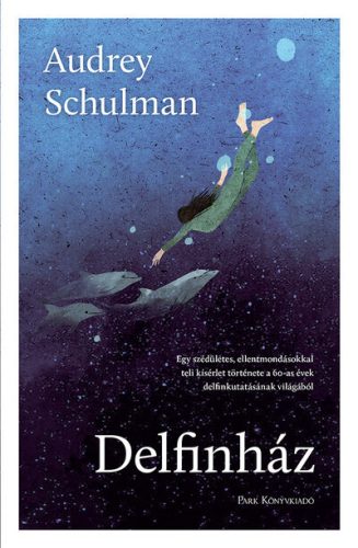 Delfinház -  Audrey Schulman