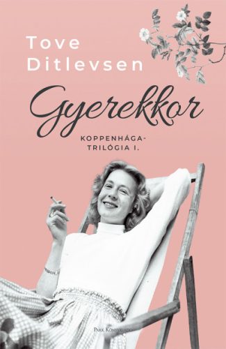 Gyerekkor - Koppenhága-trilógia I. - Tove Ditlevsen