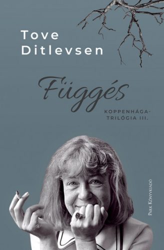 Függés - Koppenhága-trilógia III. - Tove Ditlevsen