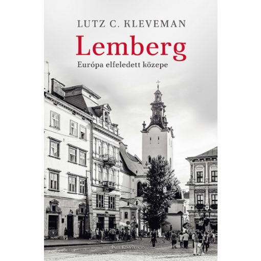 Lemberg - Európa elfeledett közepe-Lutz C. Kleveman