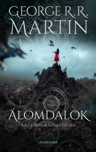 George R. R. Martin - Álomdalok 2. 