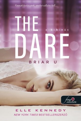 The Dare - A kihívás - Briar U 4. - Elle Kennedy