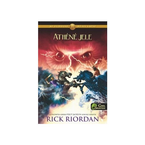 Rick Riordan-Az Olimposz hősei-Athéné jele 3. (új példány)