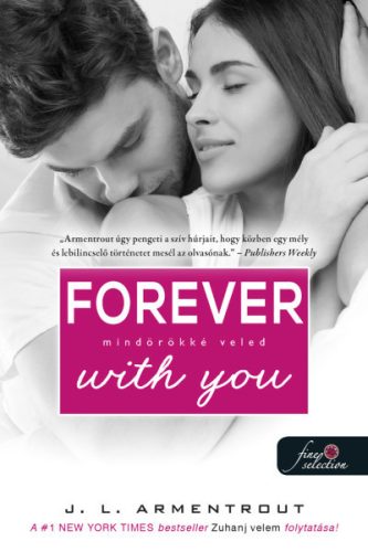 Forever With You - Mindörökké veled - Várok rád 5. -Jennifer L Armentrout