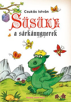 Csukás István-Süsüke, a sárkánygyerek 