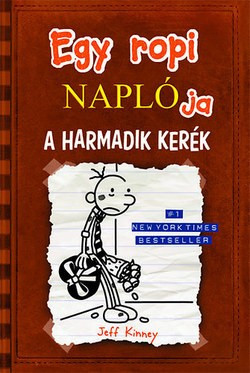 Jeff Kinney-Egy ropi naplója 7.-A harmadik kerék  