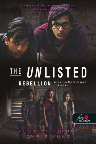 Justine Flynn - Chris Kunz - Rebellion - Lázadás - The Unlisted - Az arc nélküli csapat 2.