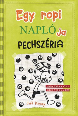 Jeff Kinney-Egy ropi naplója 8.-Pechszéria  