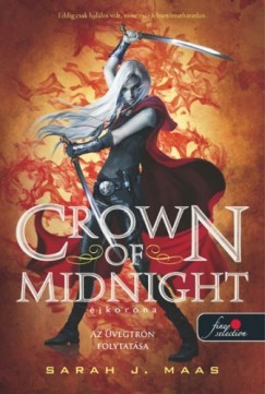 Sarah J. Maas-Crown of midnight-Éjkorona (Üvegtrón 2.)