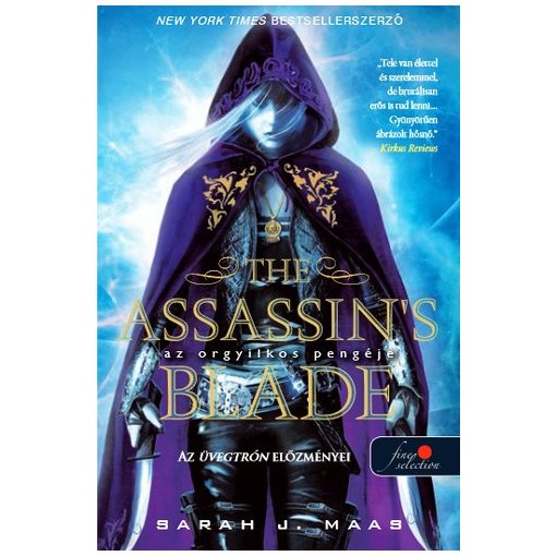 Sarah J. Maas - Az orgyilkos pengéje és más történetek - The Assassin's Blade (Üvegtrón 0,5)