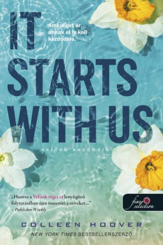 It Starts With Us - Velünk kezdődik - It Ends With Us 2-. Colleen Hoover