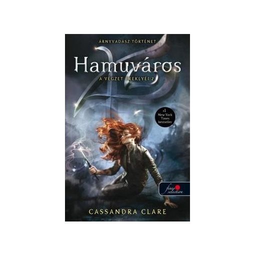 Cassandra Clare - Hamuváros - A végzet ereklyéi 2./puha