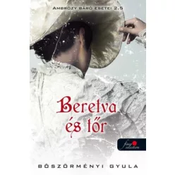   Böszörményi Gyula-Beretva és tőr (Ambrózy báró esetei 2,5)