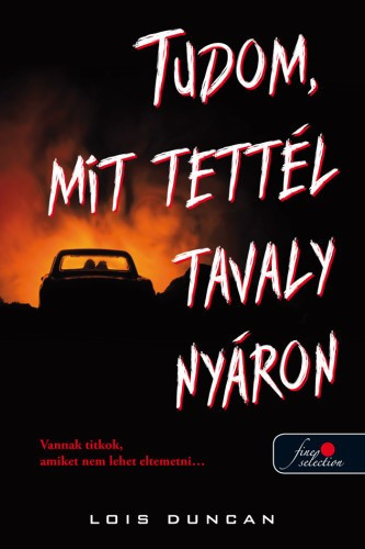 Lois Duncan - Tudom, ​mit tettél tavaly nyáron 