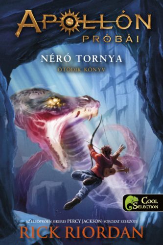 Néró tornya - Apollón próbái 5. - Rick Riordan